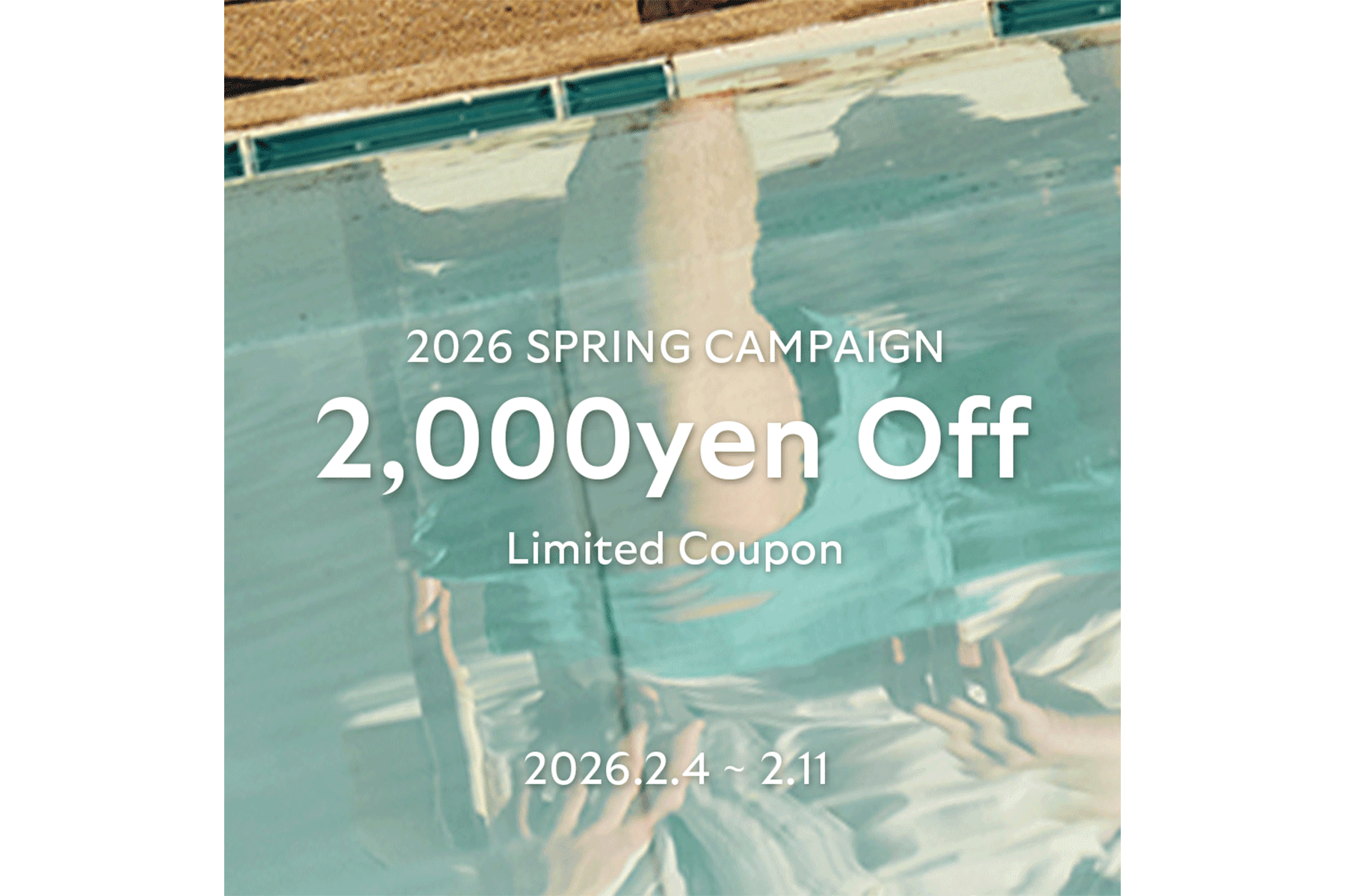 【2026 SPRING CAMPAIGN】 公式オンラインストア限定で2,000円OFFクーポンをプレゼント♪