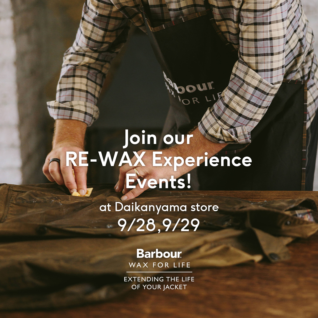 バブアー代官山店 1周年を記念してRE-WAX体験イベントを開催