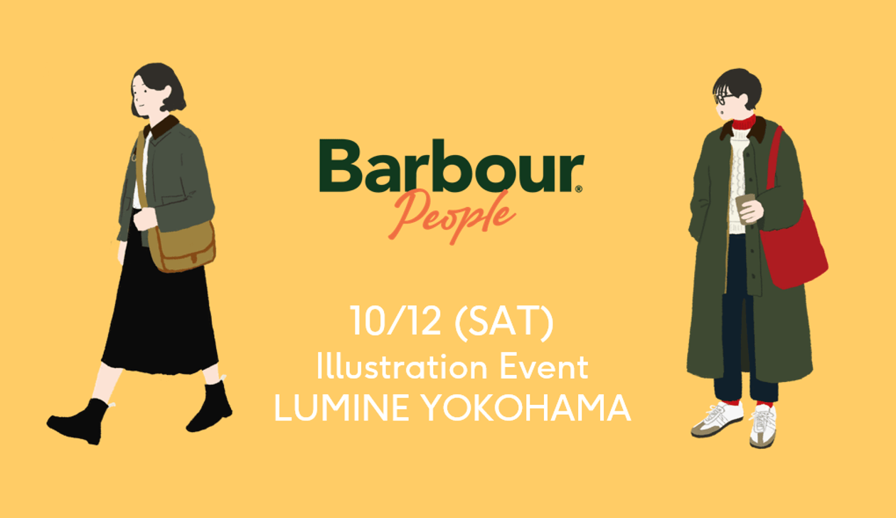Barbour People 10/12(SAT) Illustation Event LUMINE YOKOHAMA