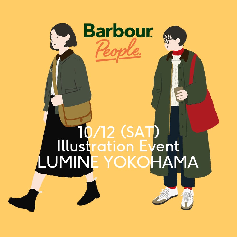 Barbour People 10/12(SAT) Illustation Event LUMINE YOKOHAMA