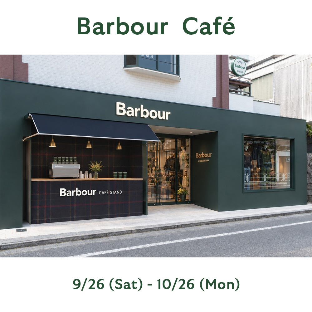 代官山店の3周年を記念してBarbour Caféを期間限定オープン！